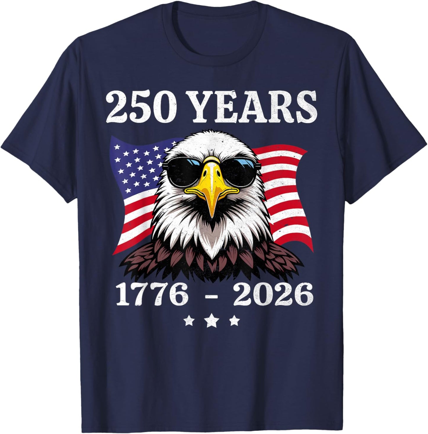 Eagle and Flag 250 Years 1776-2026 250th Birthday T-Shirt - T-Shirt | Navy
