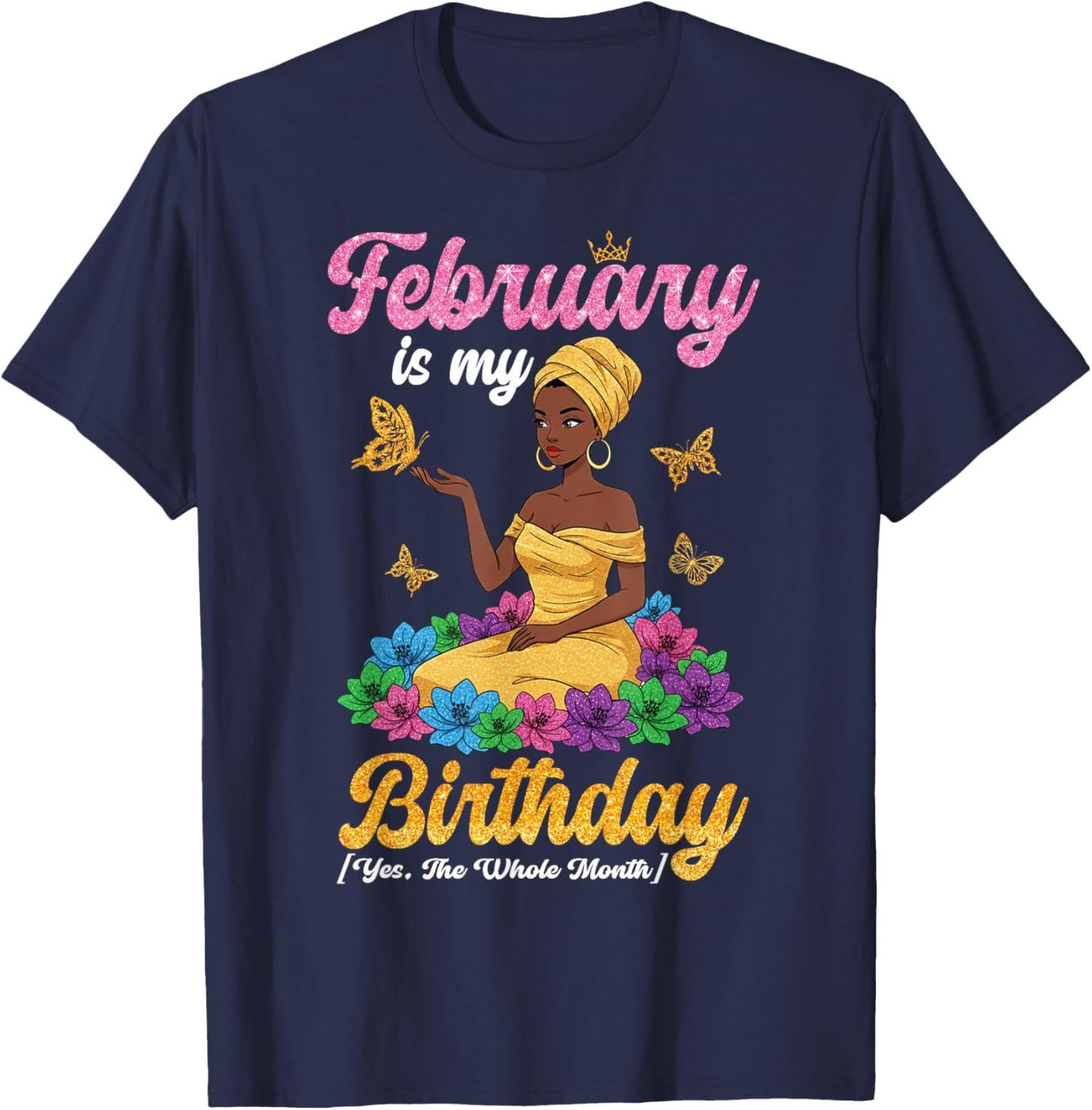February is My Birthday Black Queen Butterfly Floral Girl T-Shirt - T-Shirt | Navy