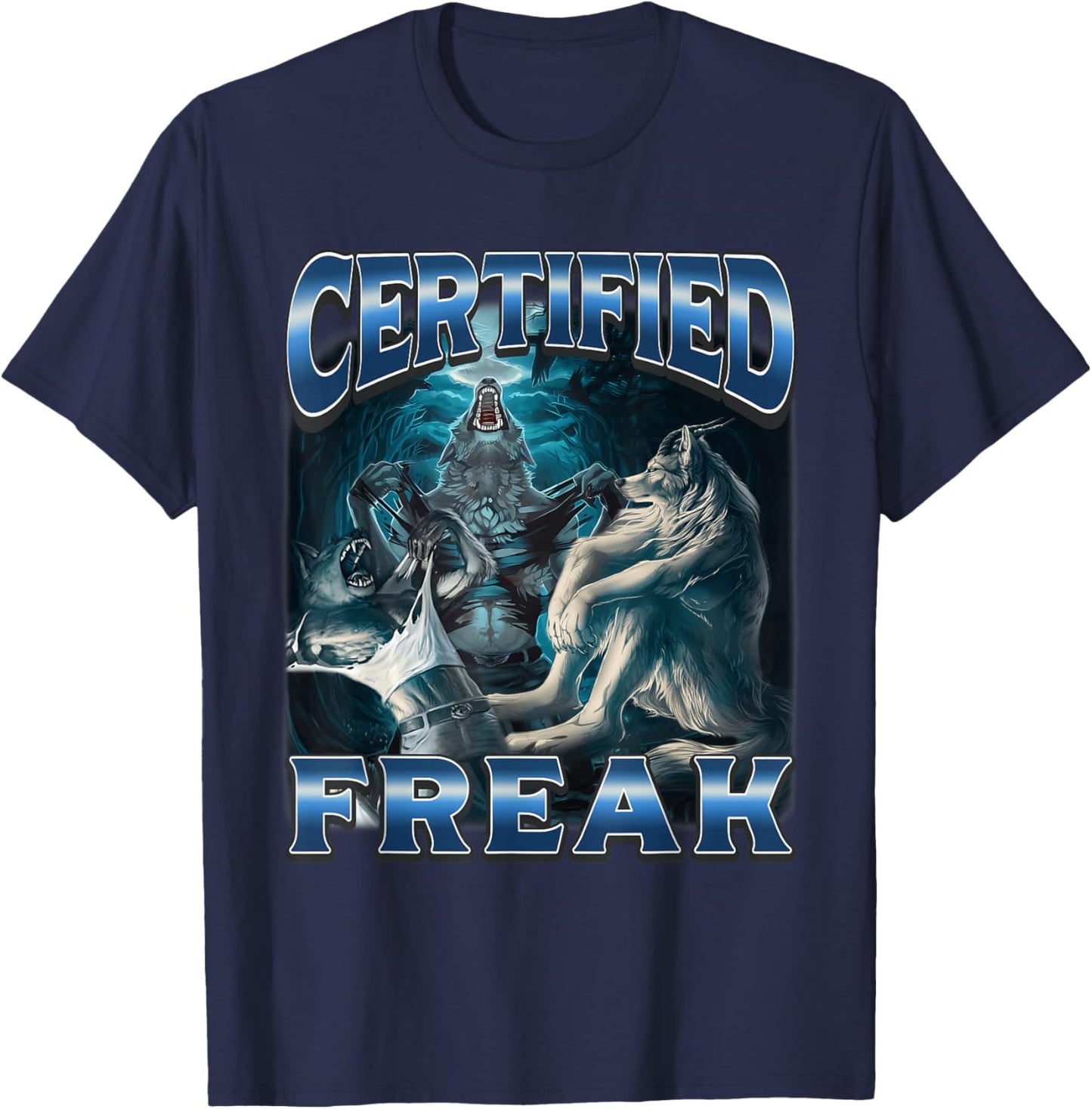 Certified Freak Funny Alpha Wolf Meme Unhinged Brainrot T-Shirt - T-Shirt | Navy