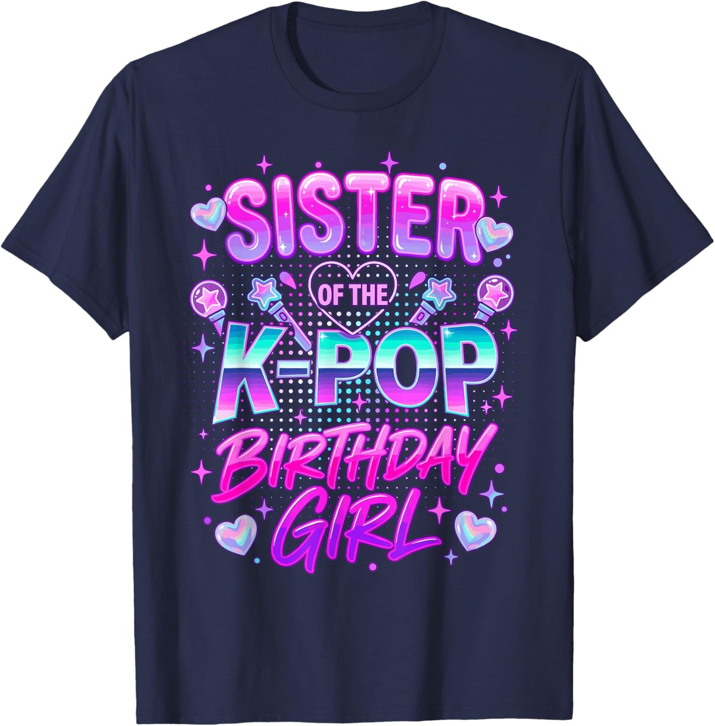 Sister of The K-Pop Birthday Girls Korean Music T-Shirt - T-Shirt | Navy