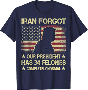 Iran Forgot Our President Has 34 Felonies Vintage US Flag T-Shirt - T-Shirt | Navy