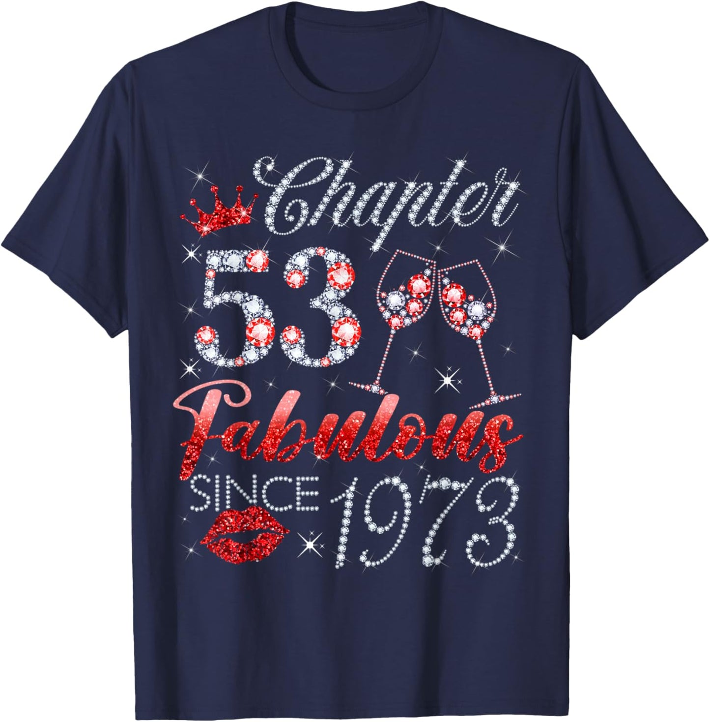 Chapter 53 Fabulous Since 1973 53 Years Old Lady Women T-Shirt - T-Shirt | Navy