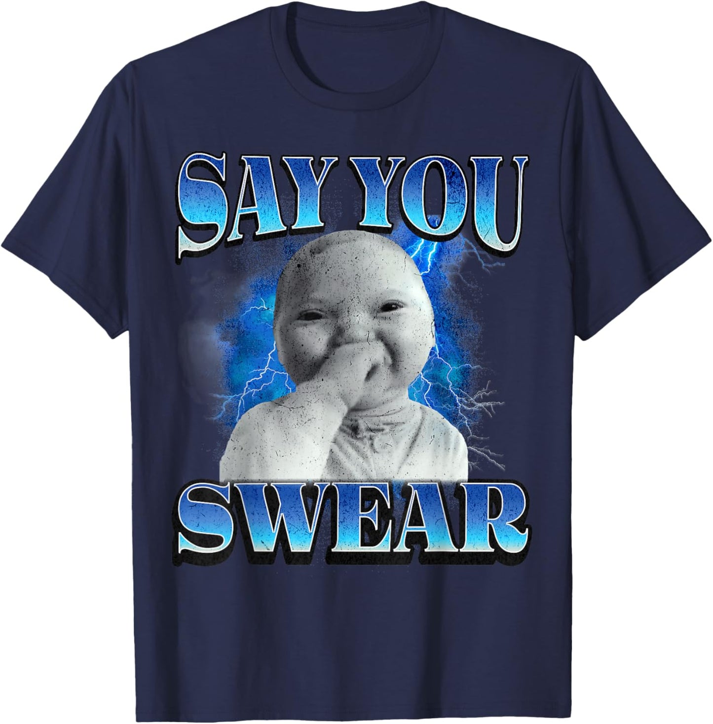 Say You Swear Ai Niche Baby Holding Laugh Genz Meme T-Shirt - T-Shirt | Navy