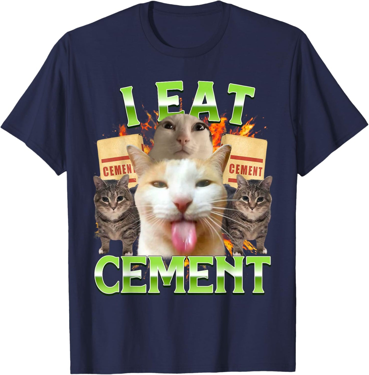 I Eat Cement Funny Cat Meme Internet Memes Funny Memes T-Shirt - T-Shirt | Navy