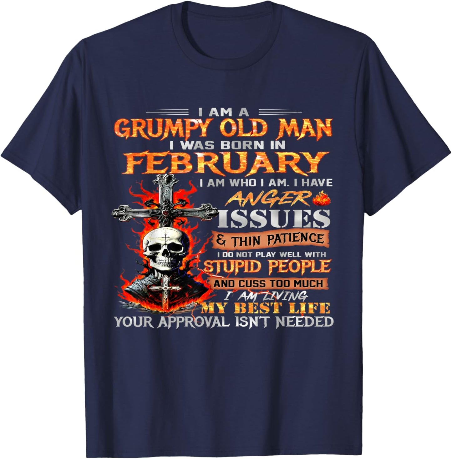 I'm a Grumpy Old Man I was Born in February Funny Skull T-Shirt - T-Shirt | Navy