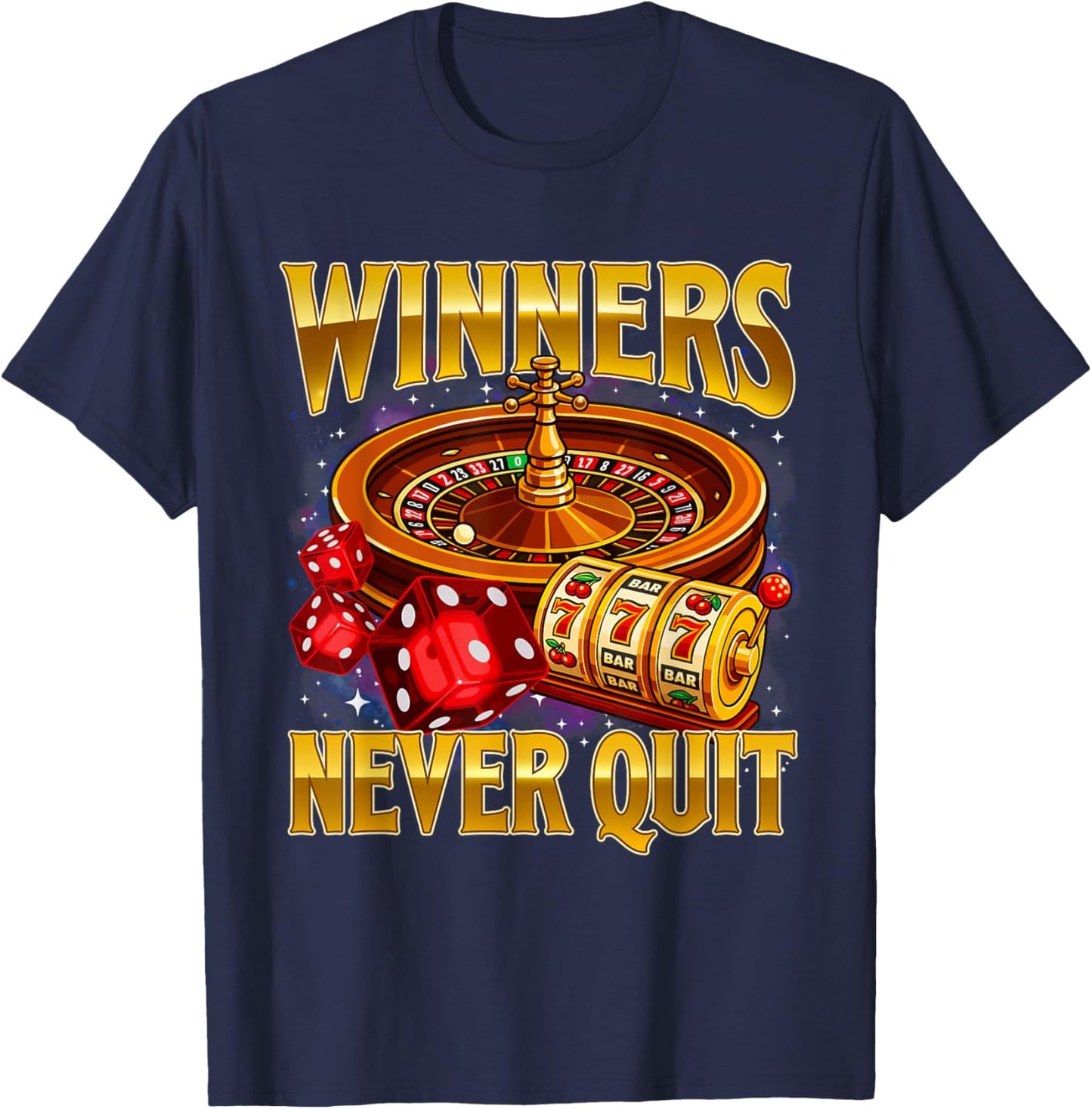 Winners Never Quit - Casino Gambler Meme Bootleg Gambling T-Shirt - T-Shirt | Navy