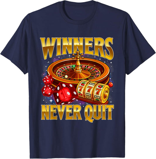 Winners Never Quit - Casino Gambler Meme Bootleg Gambling T-Shirt - T-Shirt | Navy