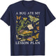 A Bug Ate My Lesson Plan Insect Entomology Science Teacher T-Shirt - T-Shirt | Navy