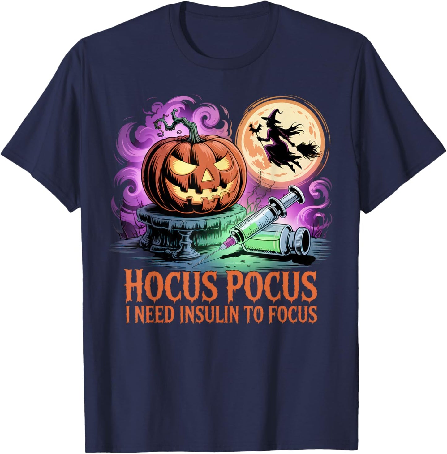 Funny Halloween Diabetic Hocus Pocus I Need Insulin to Focus T-Shirt - T-Shirt | Navy