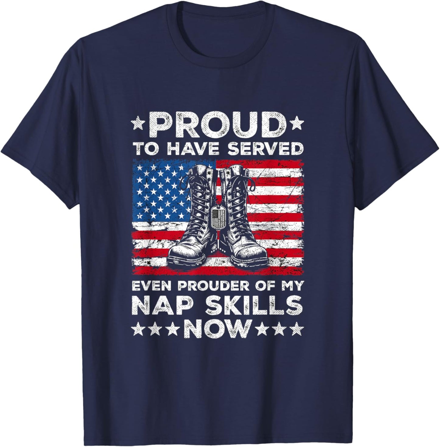 Proud to Have Served American Flag Sarcastic Quote Veteran T-Shirt - T-Shirt | Navy