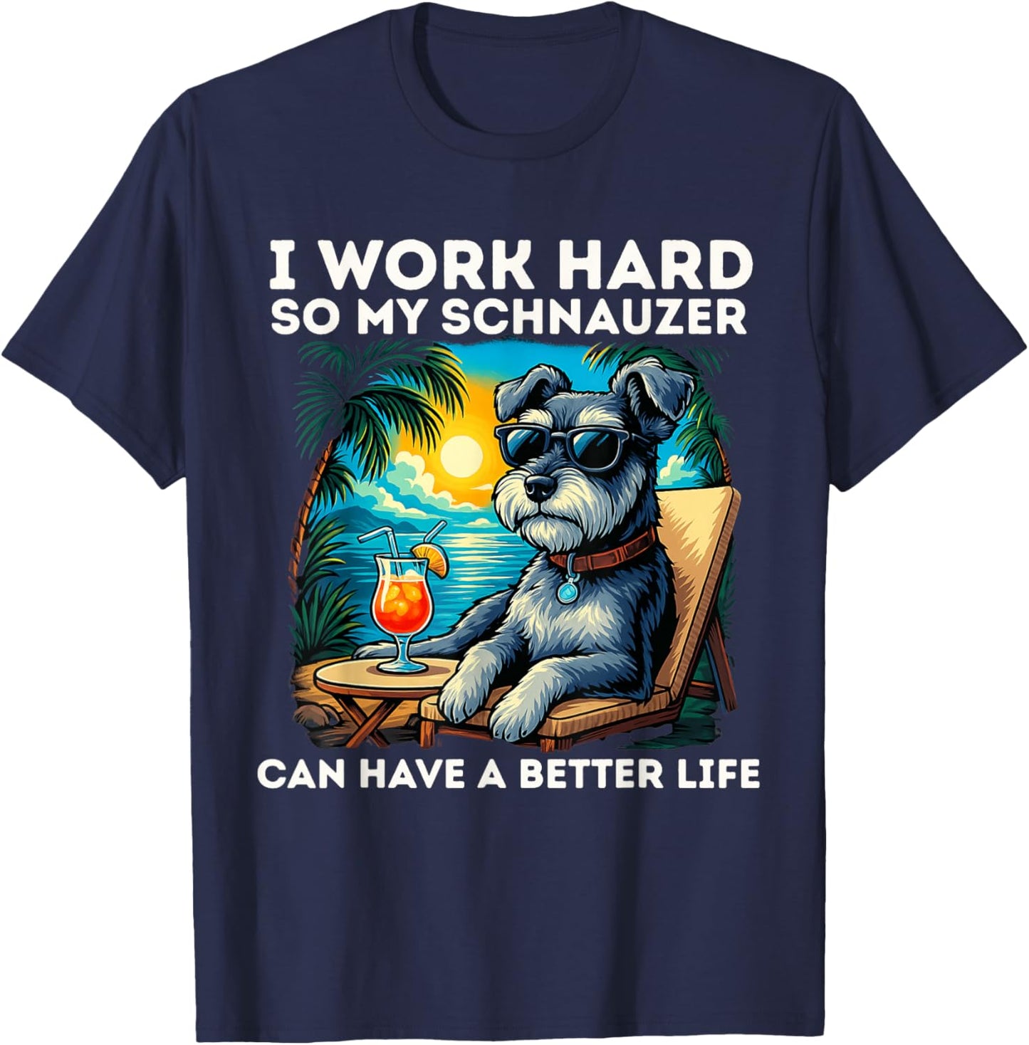 Funny Mini Schnauzer Dog I Work Hard Mini Schnauzer Lovers T-Shirt - T-Shirt | Navy