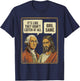 George Washington Jesus Bro Same Funny Sarcastic Quote T-Shirt - T-Shirt | Navy