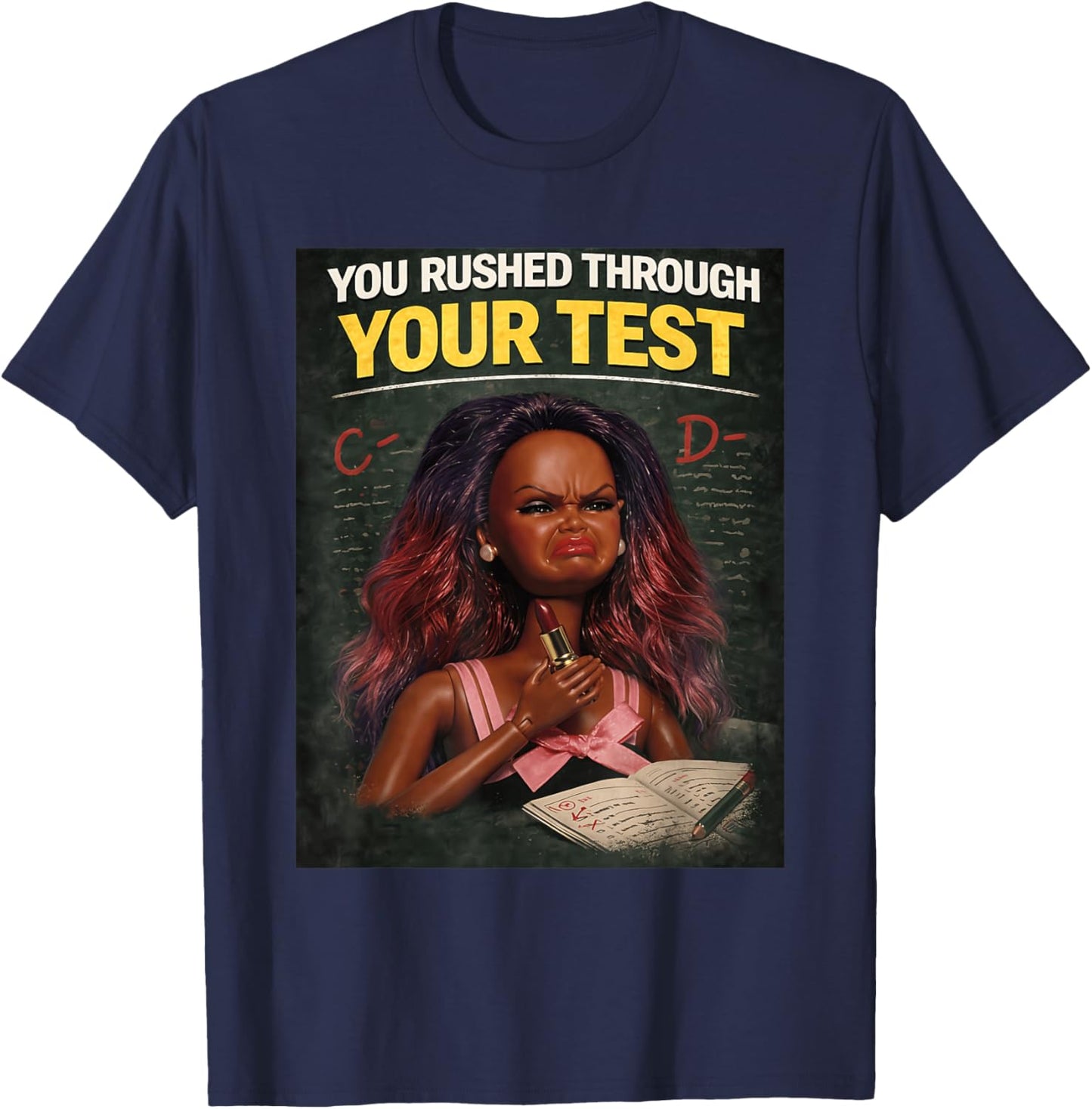 You Rushed Through Your Test Funny Test Day Teacher Meme T-Shirt - T-Shirt | Navy