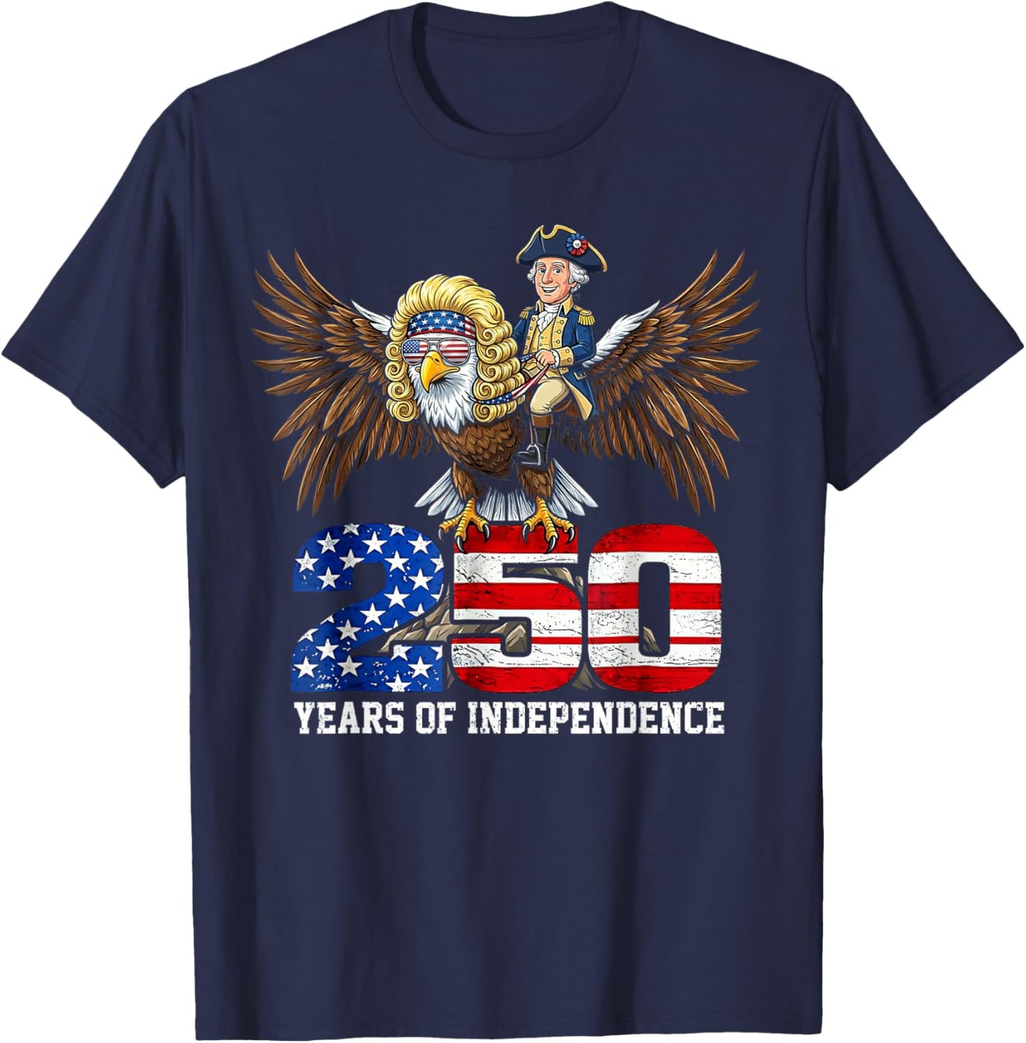 250 Years of Independence American Flag 250th Anniversary T-Shirt - T-Shirt | Navy