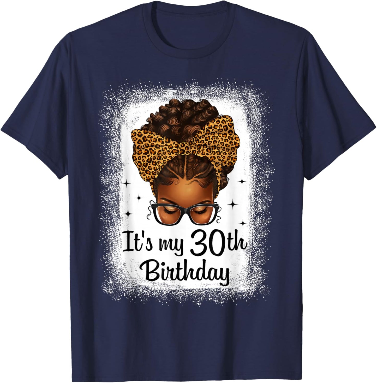 It's My 30th Birthday Messy Bun Leopard Bow Black Queen T-Shirt - T-Shirt | Navy