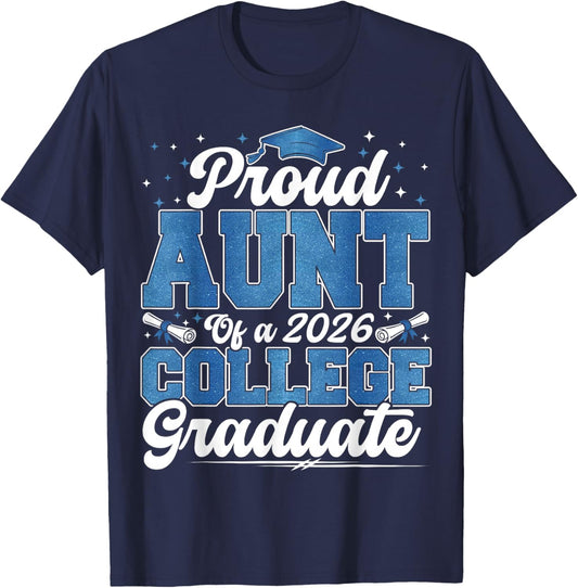 Proud Aunt of A 2026 College Graduate Graduation T-Shirt - T-Shirt | Navy