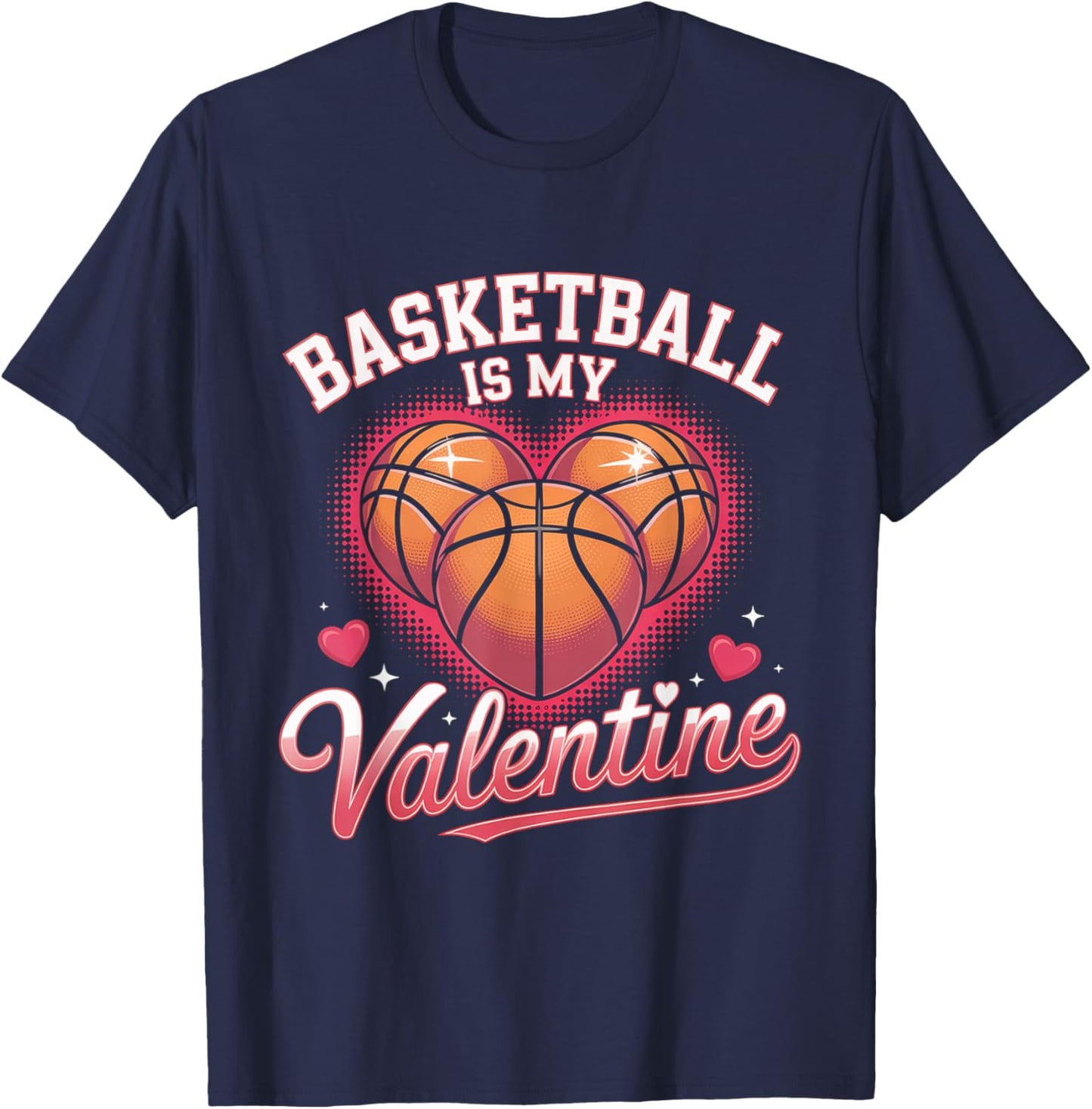 Basketball Valentines Day Basketball is My Valentine T-Shirt - T-Shirt | Navy