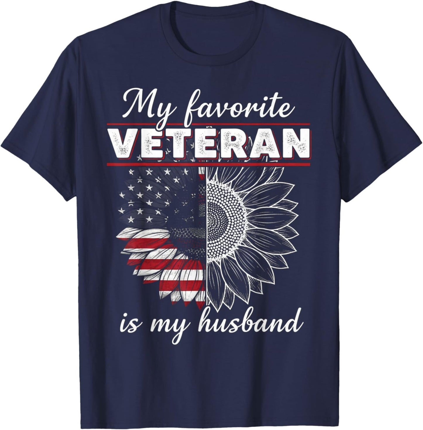 My Favorite Veteran is My Husband T-Shirt - T-Shirt | Navy