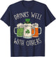 Drinking St. Patrick’s Day Funny Drinks Well with Others T-Shirt - T-Shirt | Navy