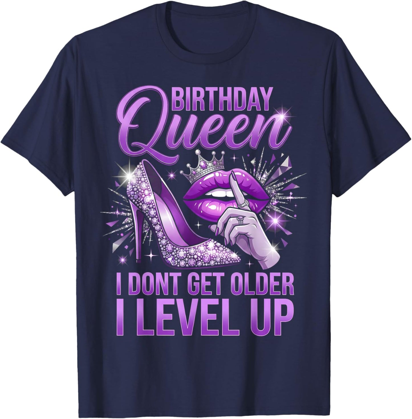 Party Diva Birthday Queen I Dont Get Older I Level Up T-Shirt - T-Shirt | Navy