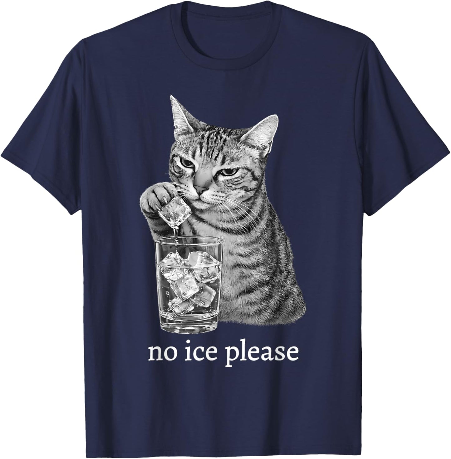 No Ice Please Funny Cat Meme Men Women T-Shirt - T-Shirt | Navy