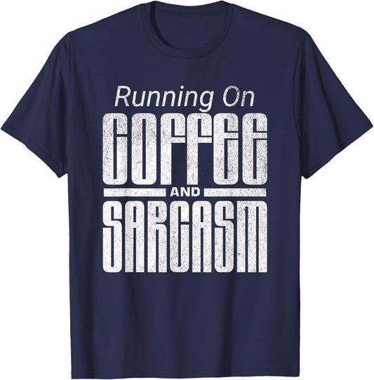 Funny Sarcastic Coffee Lover Humor T-Shirt - T-Shirt | Navy