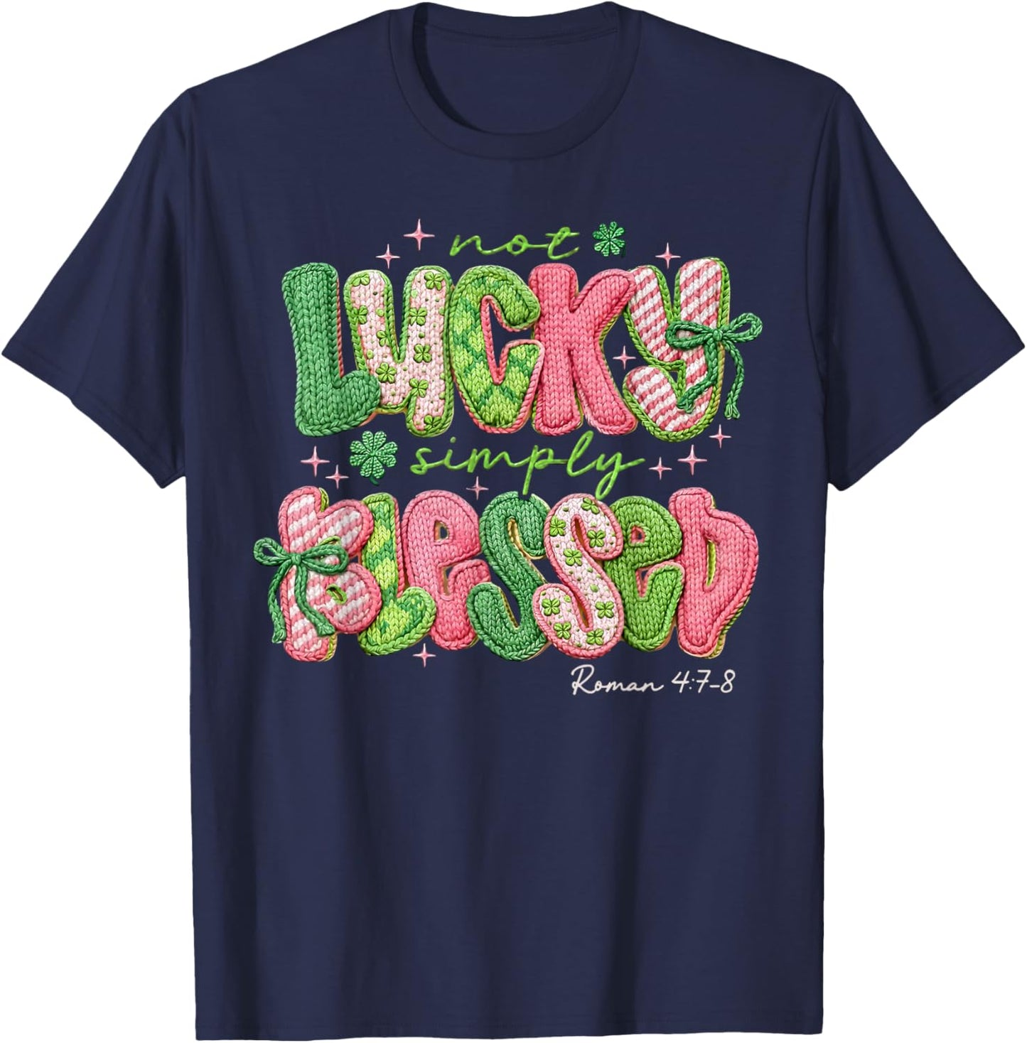 St.Patrick's Day Not Lucky Simply Blessed Irish Shamrock T-Shirt - T-Shirt | Navy