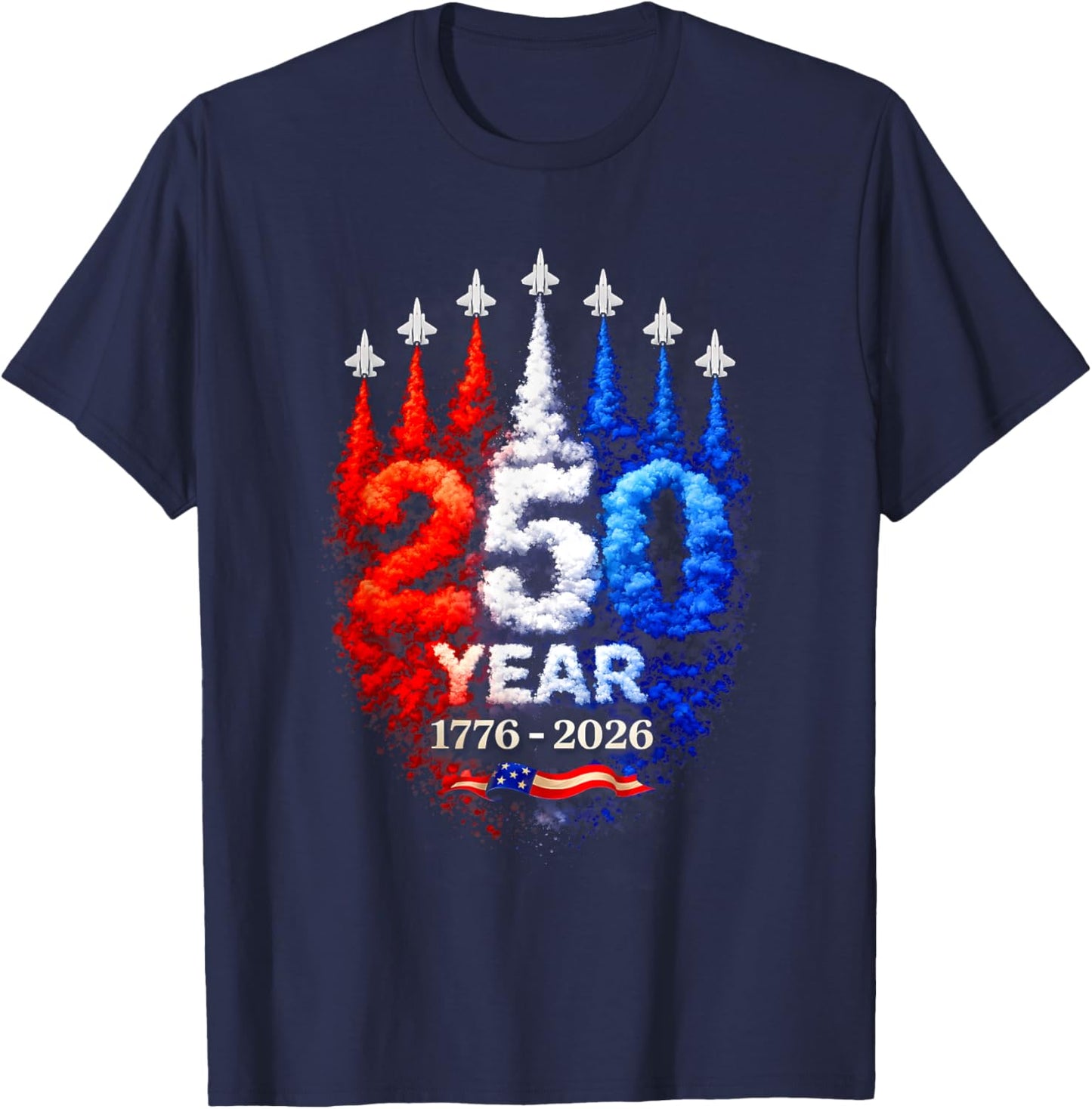 250 Years American 1776 2026 250th USA Patriotic 4th of July T-Shirt - T-Shirt | Navy