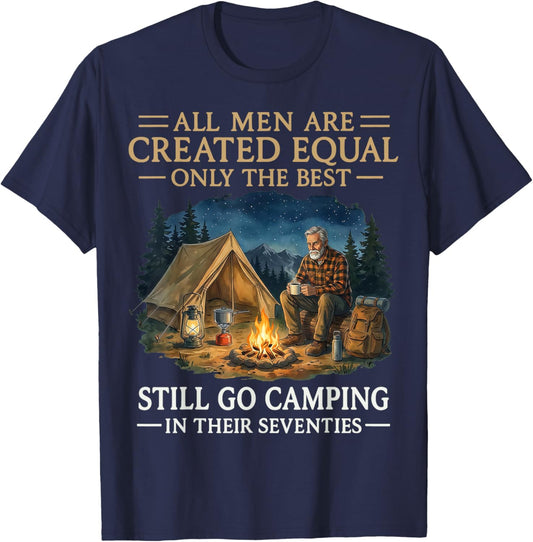 All Men are Created Equal Only The Best Still Go Camping T-Shirt - T-Shirt | Navy