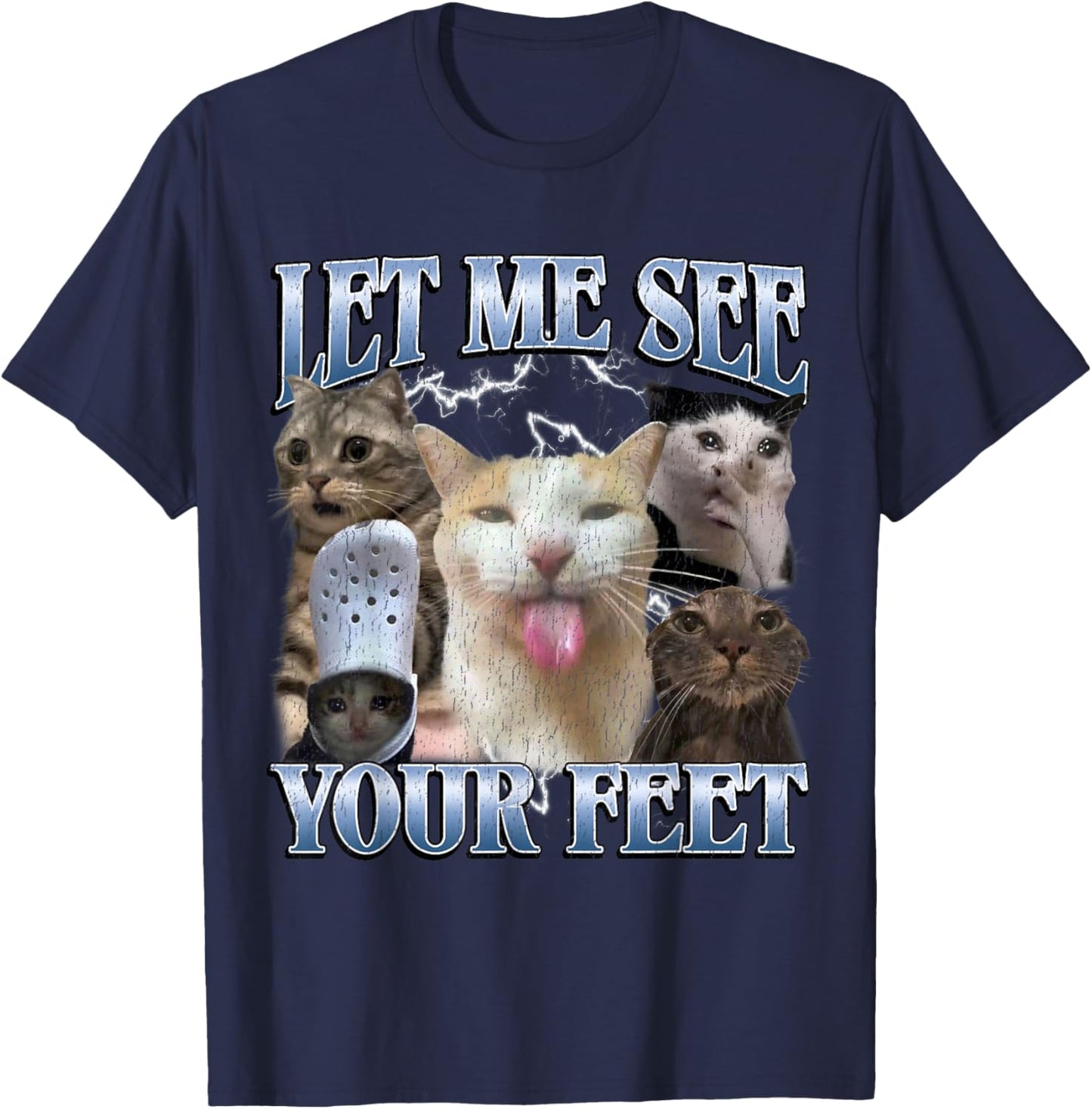 Let Me See Your Feet Funny Offensive Cat Meme Bootleg T-Shirt - T-Shirt | Navy