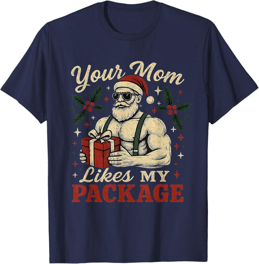 Your Mom Likes My Package Funny Santa Christmas T-Shirt - T-Shirt | Navy