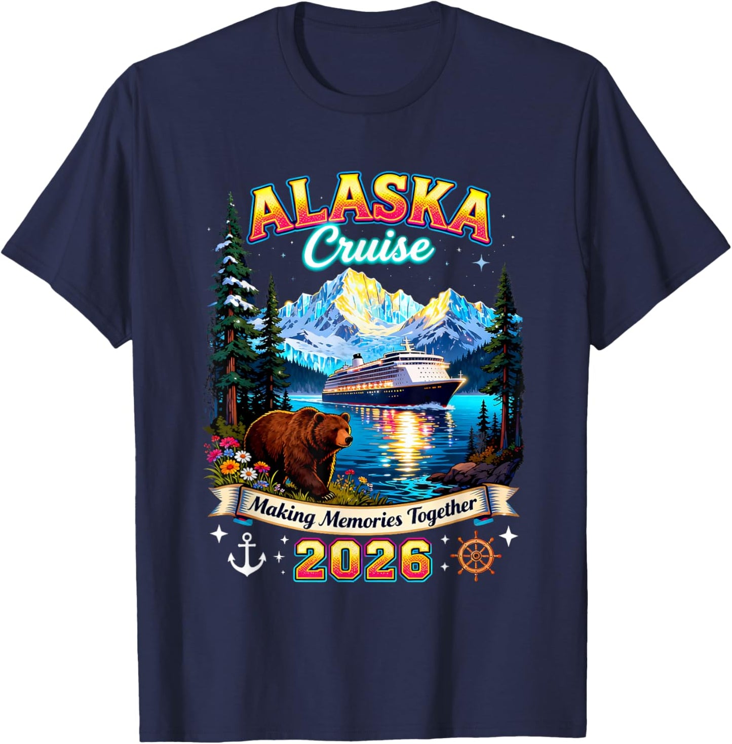 Alaska Cruise 2026 Making Memories Together T-Shirt - T-Shirt | Navy