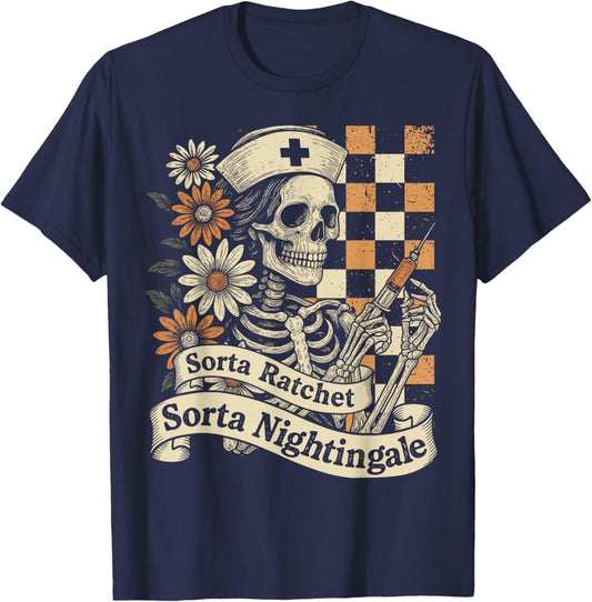 Sorta Ratchet Sorta Nightingale Skeleton Nurse Halloween T-Shirt - T-Shirt | Navy