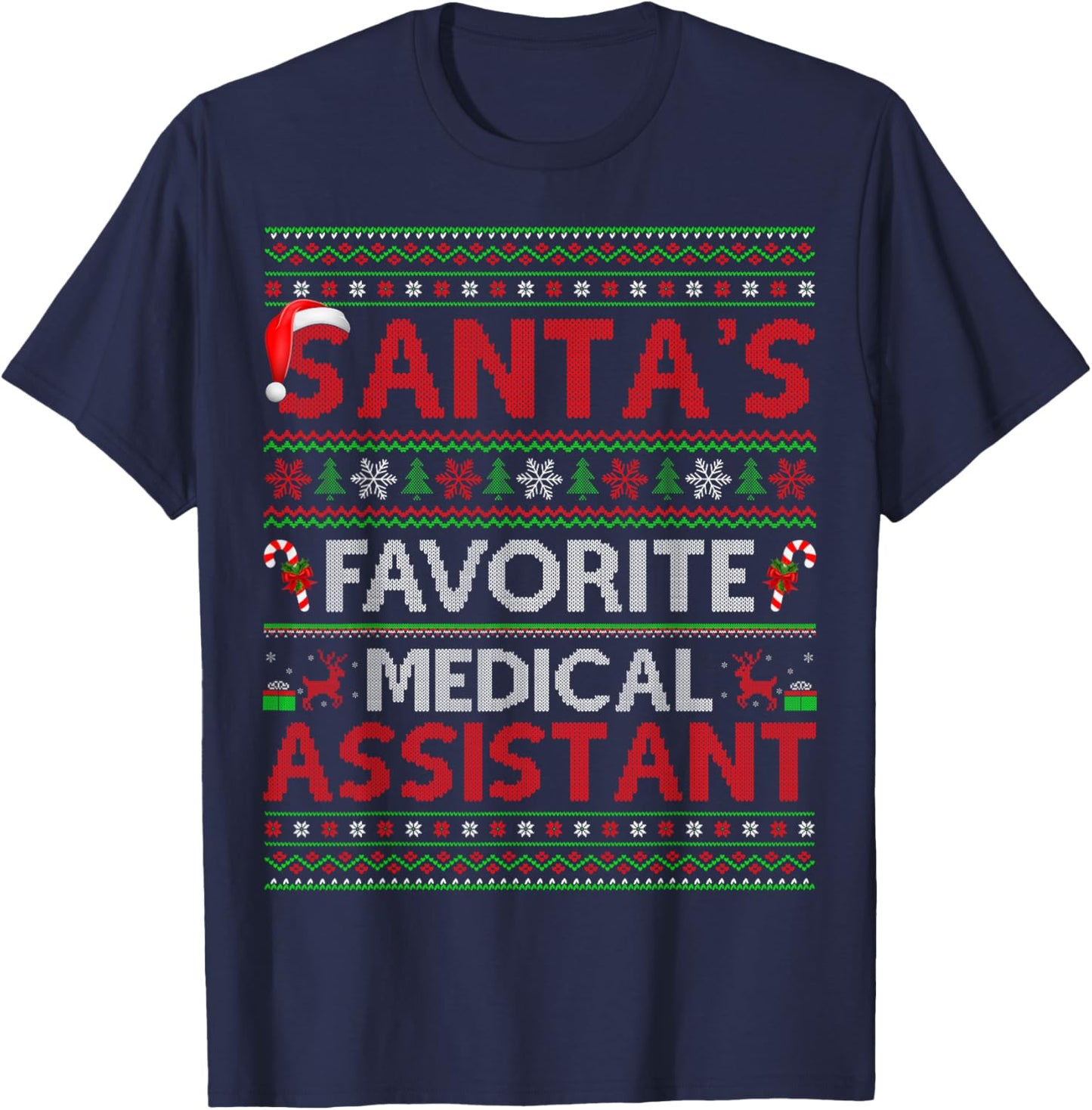 Santa Favorite Medical Assistant Ugly Christmas Sweater Xmas T-Shirt - T-Shirt | Navy