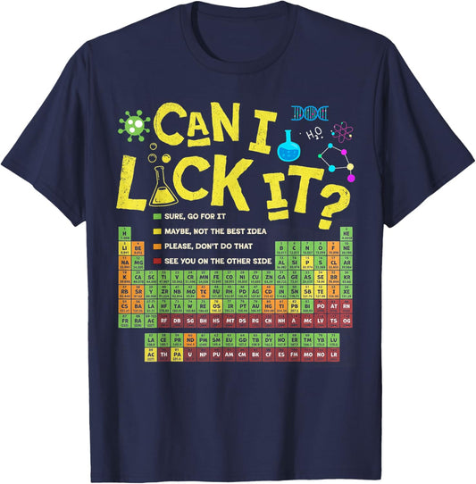 Can I Lick It Periodic Table Funny Chemistry Teacher Student T-Shirt - T-Shirt | Navy