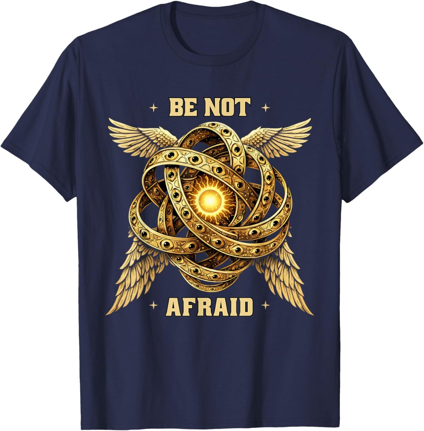 Be not Afraid Biblically Accurate Angel Vintage Ophanim T-Shirt - T-Shirt | Navy