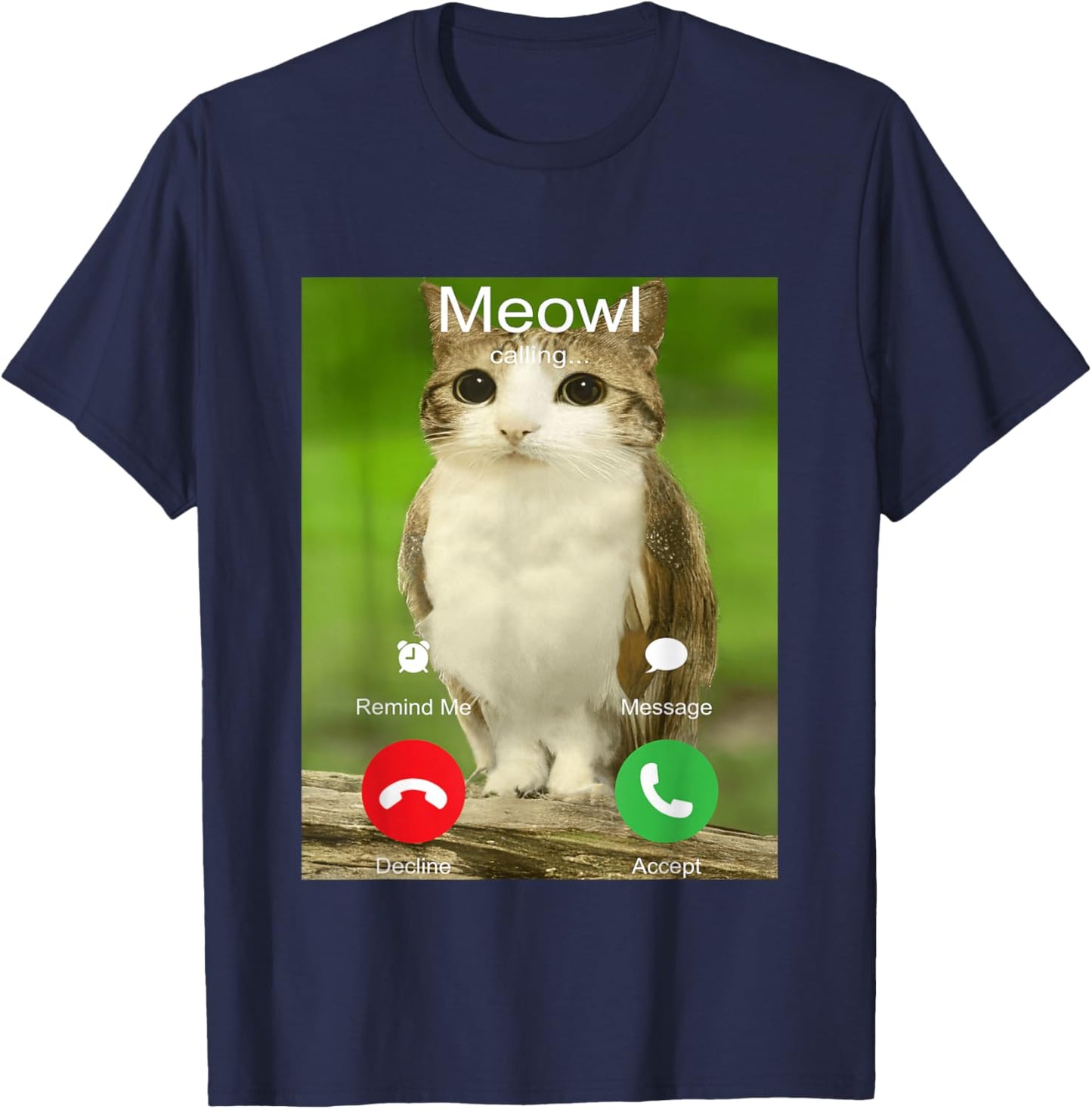 is Calling Decline Accept Phone Call Funny Cat Meme T-Shirt - T-Shirt | Navy