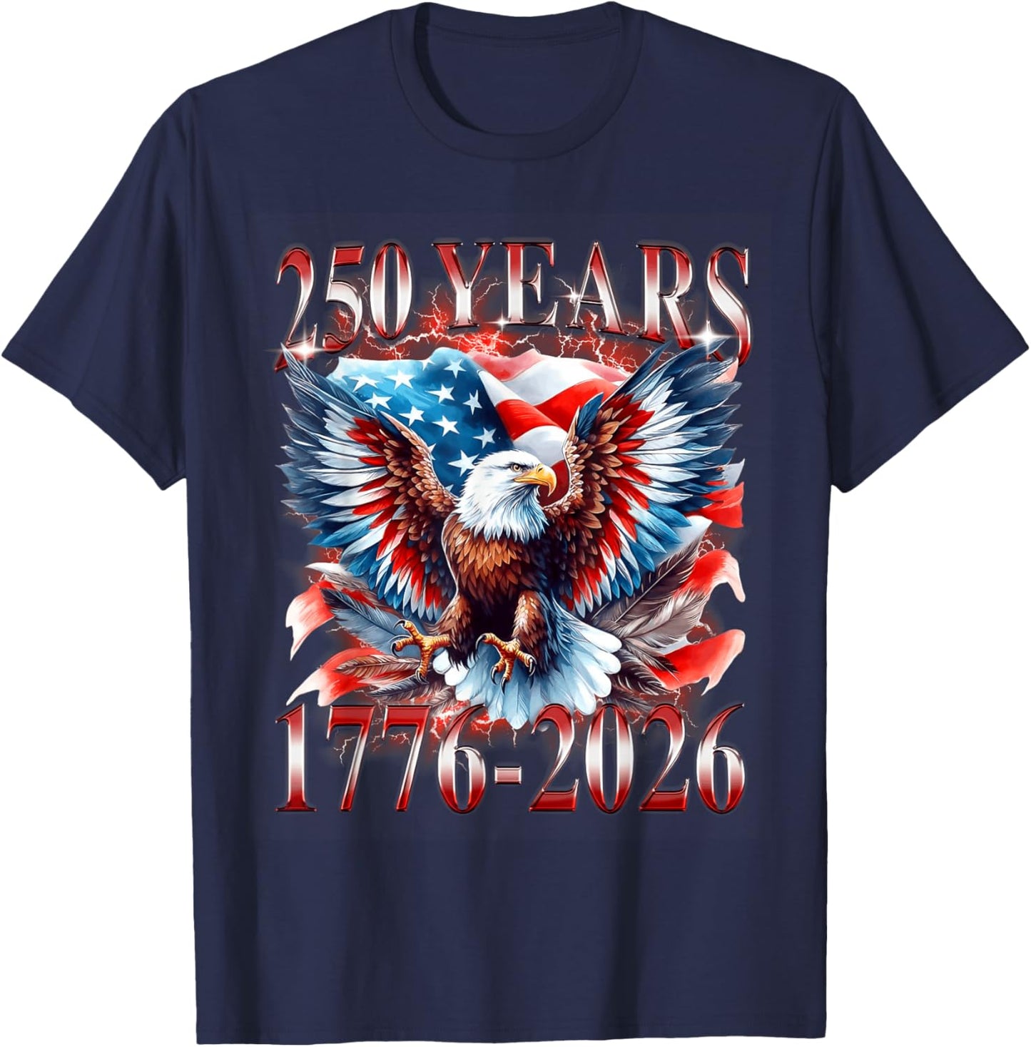 Eagle and Flag 250 Years 1776-2026 250th Birthday T-Shirt - T-Shirt | Navy