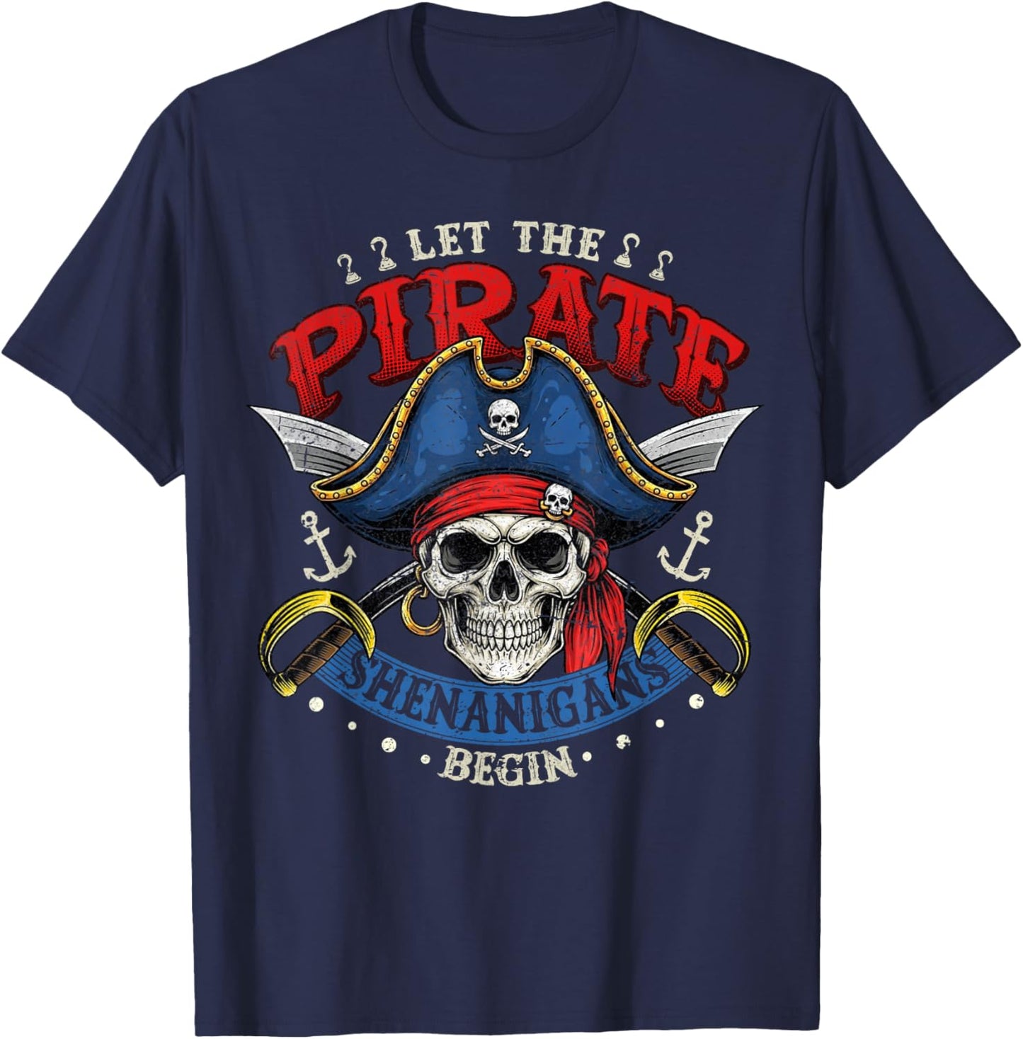 Halloween Shirt Funny Skull Let The Pirate Shenanigans Begin T-Shirt - T-Shirt | Navy