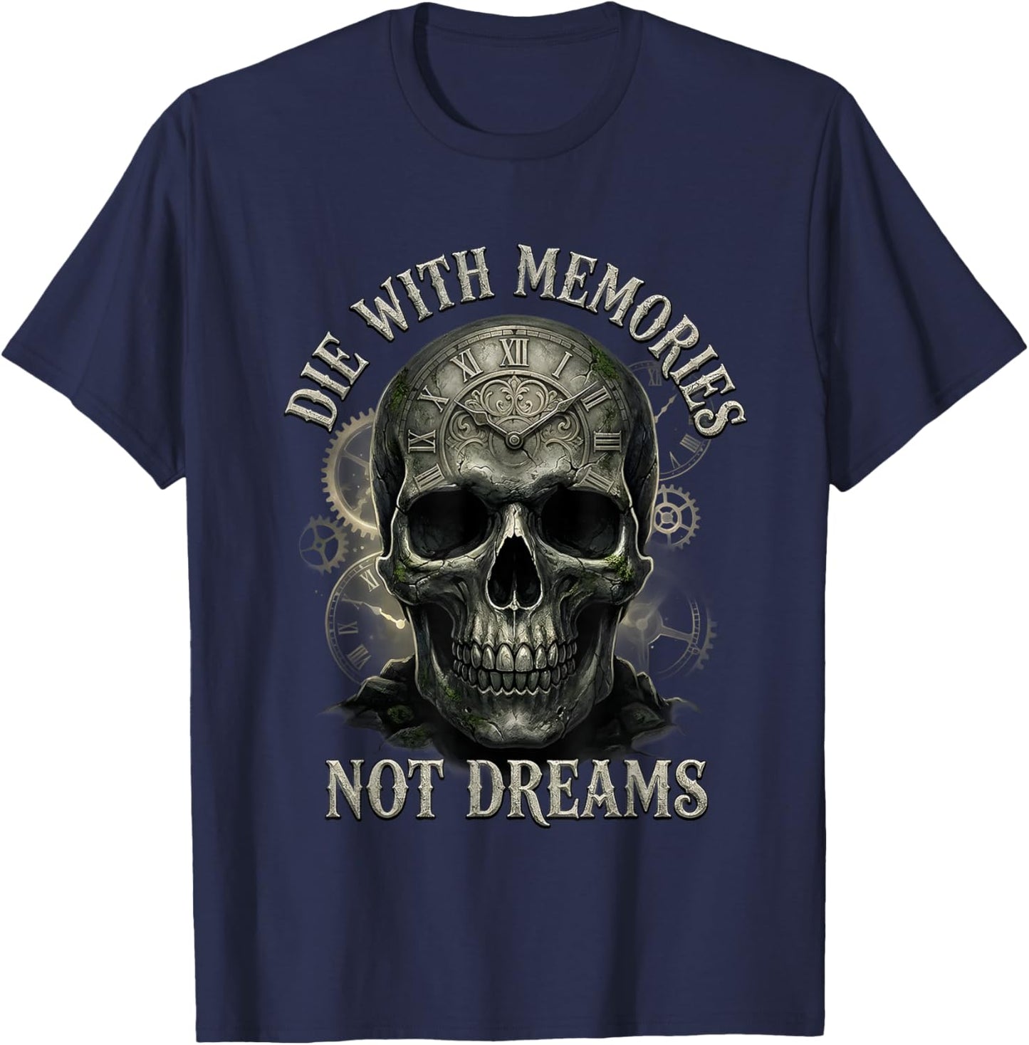 Skeleton Die with Memories Not Dreams T-Shirt - T-Shirt | Navy