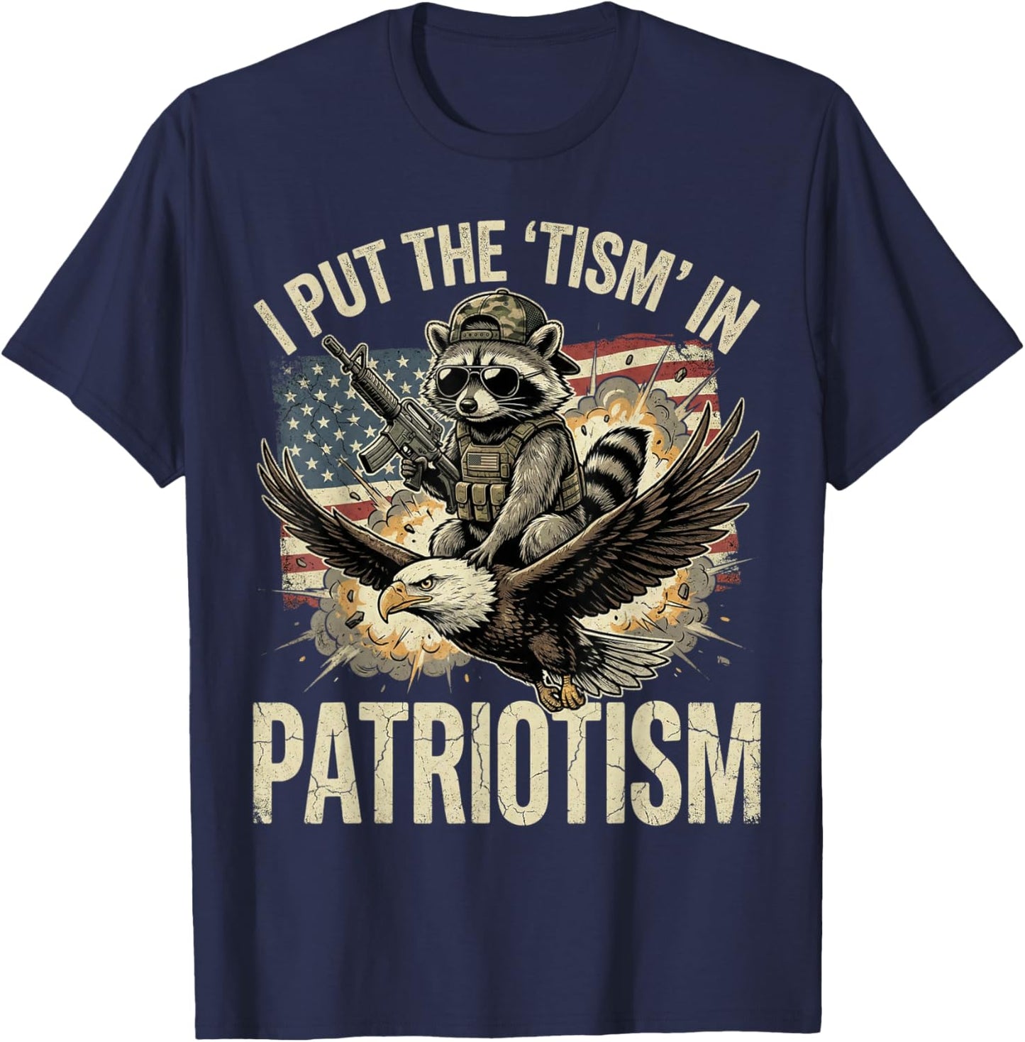 I Put The Tism in Patriotism Athletic Eagle Raccoon USA Flag T-Shirt - T-Shirt | Navy