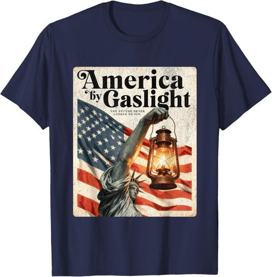 America by Gaslight, Dark Political Satire, Patriotic Parody T-Shirt - T-Shirt | Navy