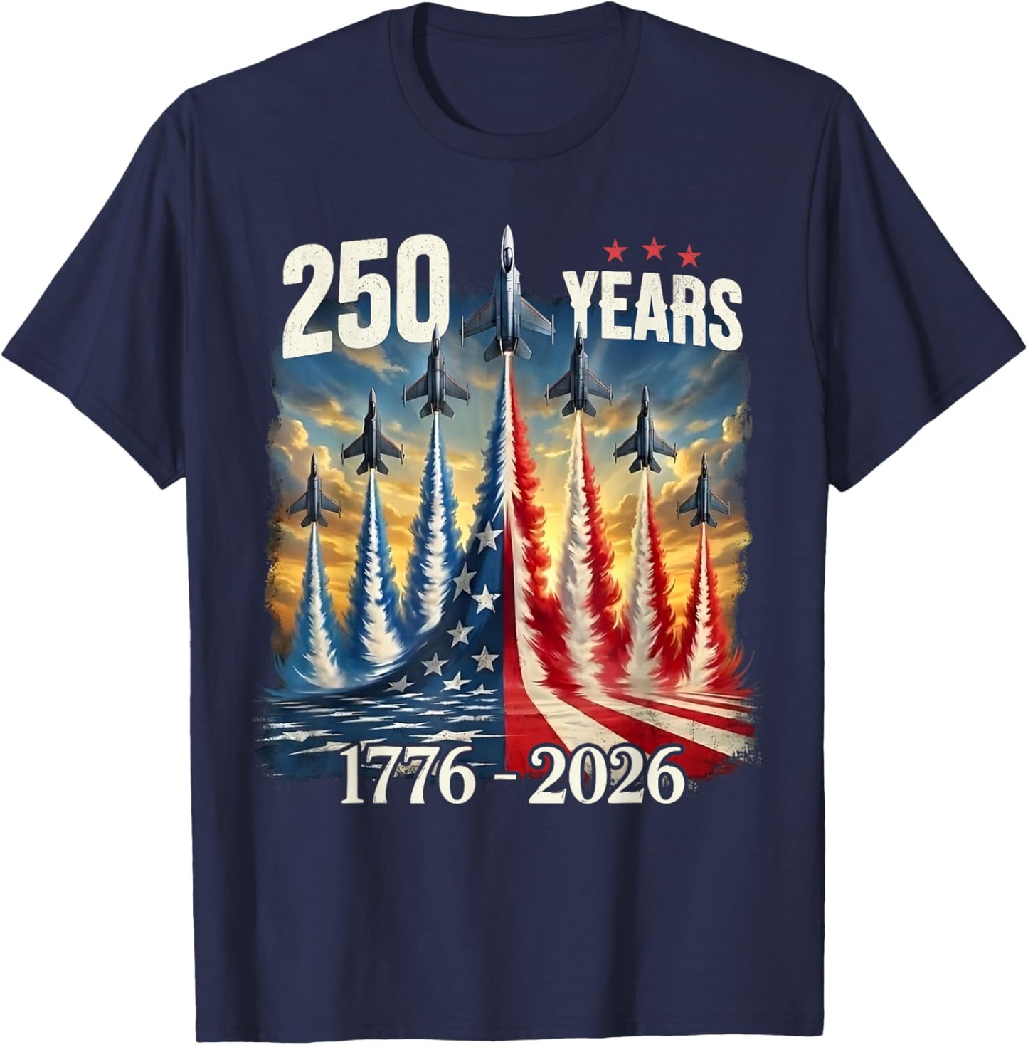 250 Years 1776-2026 Fighter Jets USA Flag 250th Birthday T-Shirt - T-Shirt | Navy