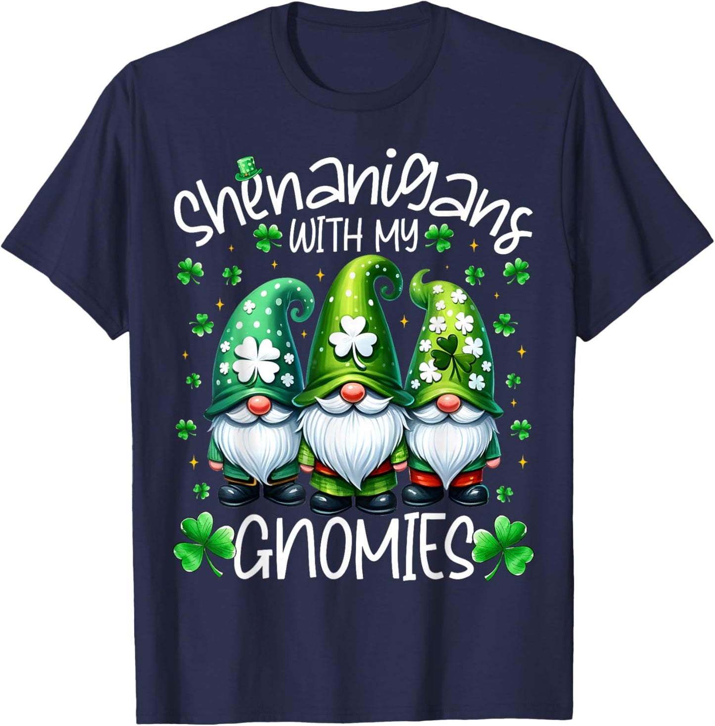 Shenanigans with My Gnomies St. Patricks Day Gnome Men Women T-Shirt - T-Shirt | Navy