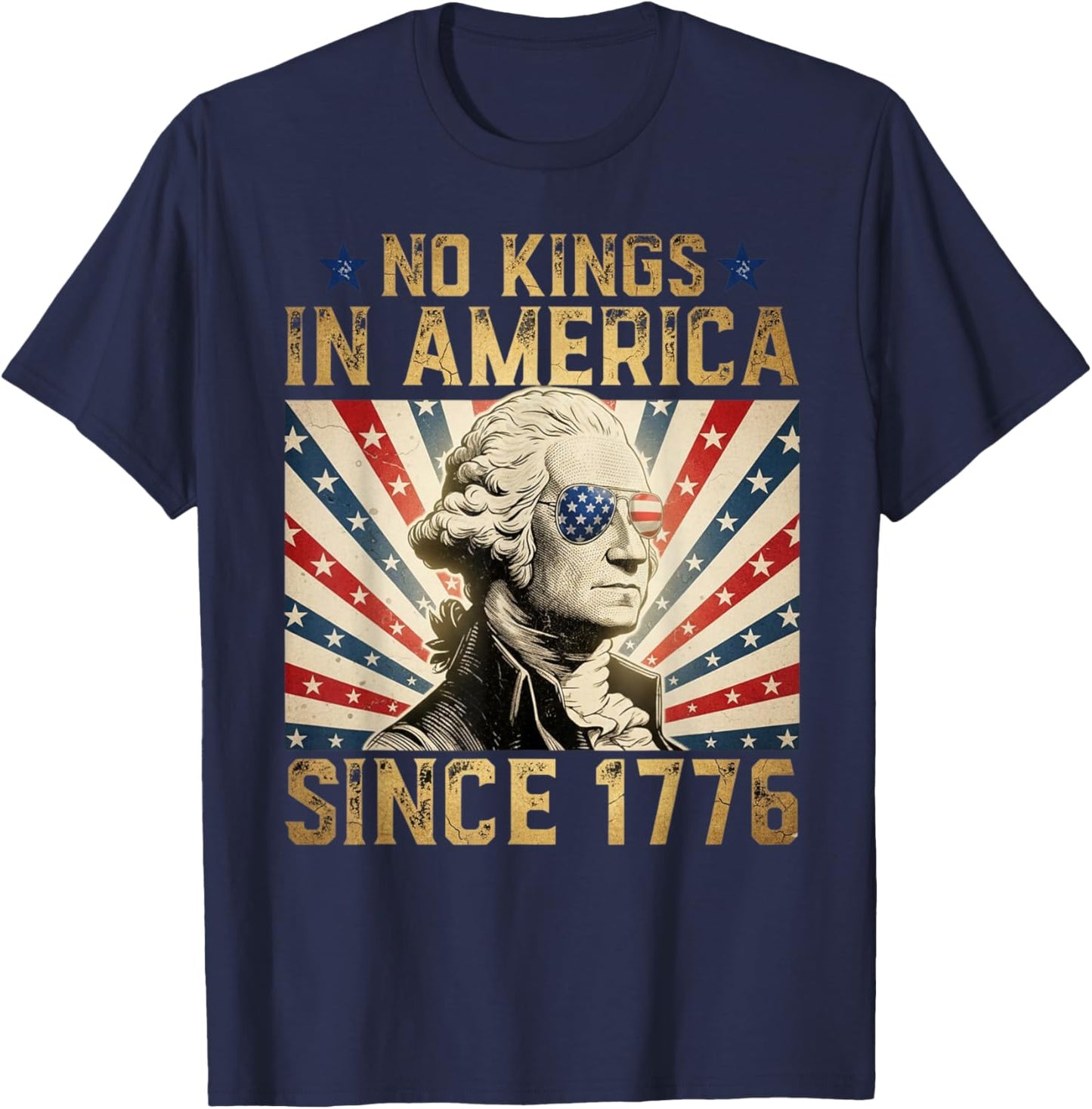 Funny Protesting No Kings in America Since 1776 T-Shirt - T-Shirt | Navy
