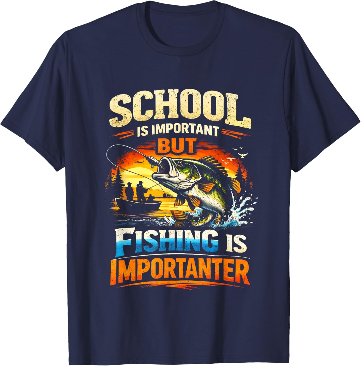 School is Important But Fishing is Importanter T-Shirt - T-Shirt | Navy
