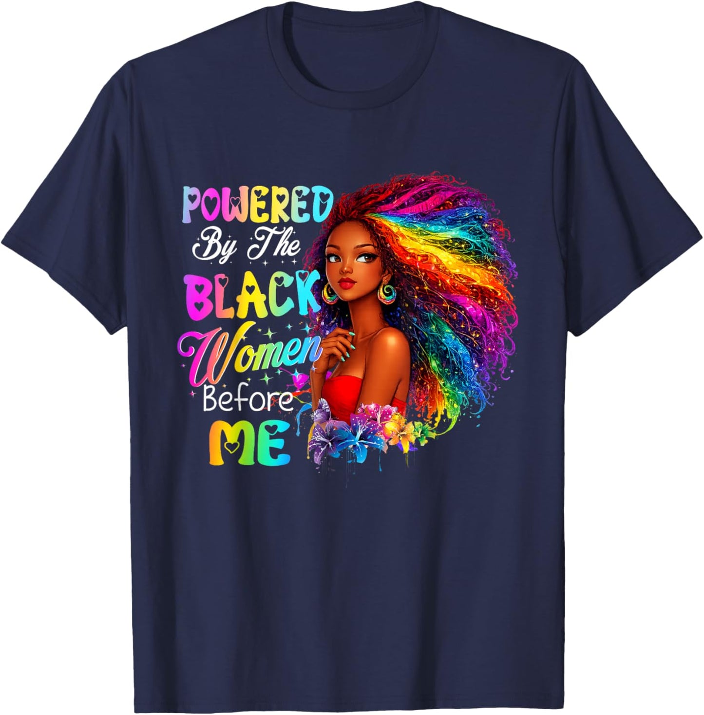 Powered by The Black Women Before Me Black History African T-Shirt - T-Shirt | Navy