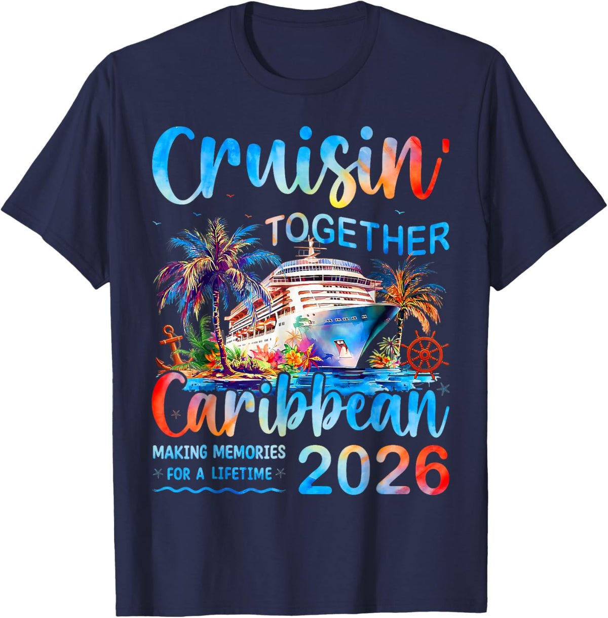 Caribbean Cruise Family Vacation 2026 Cruisin’ Together T-Shirt - T-Shirt | Navy