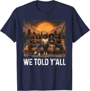 We Told Y'all 92% Black Women Girl 92 Percent Black History T-Shirt - T-Shirt | Navy