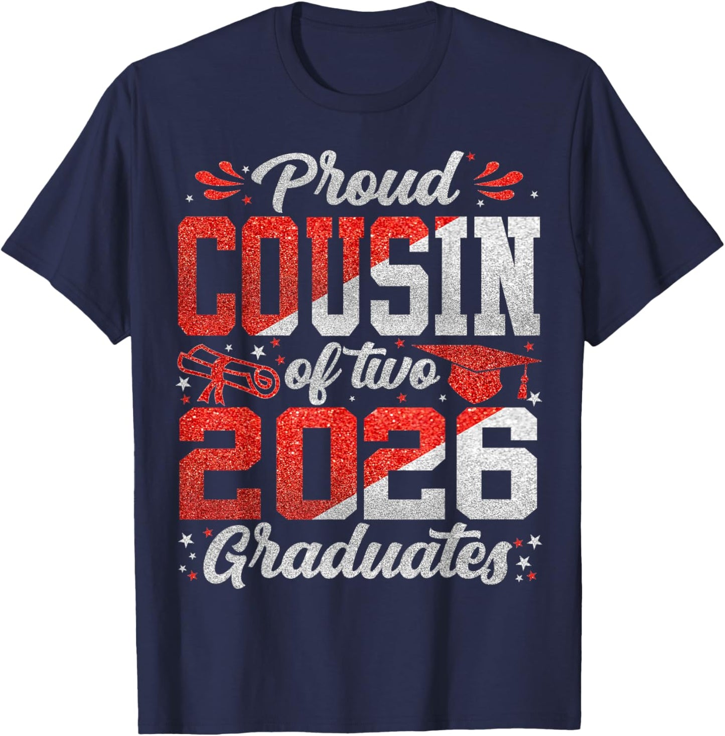 Proud Cousin of Two 2026 Graduates Funny Class of 26 Senior T-Shirt - T-Shirt | Navy
